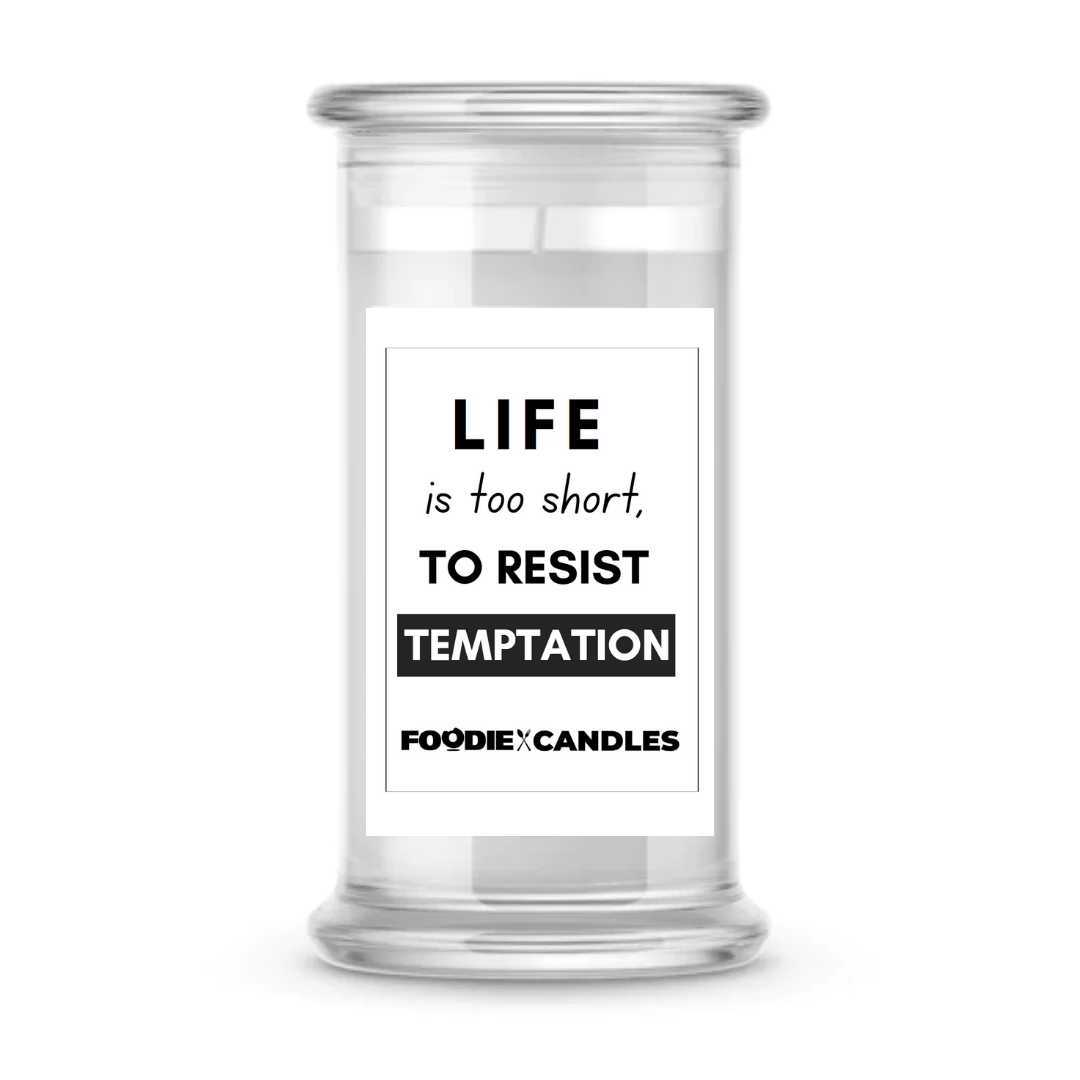 Life is to short, to resist Temptation | Foodie Candles