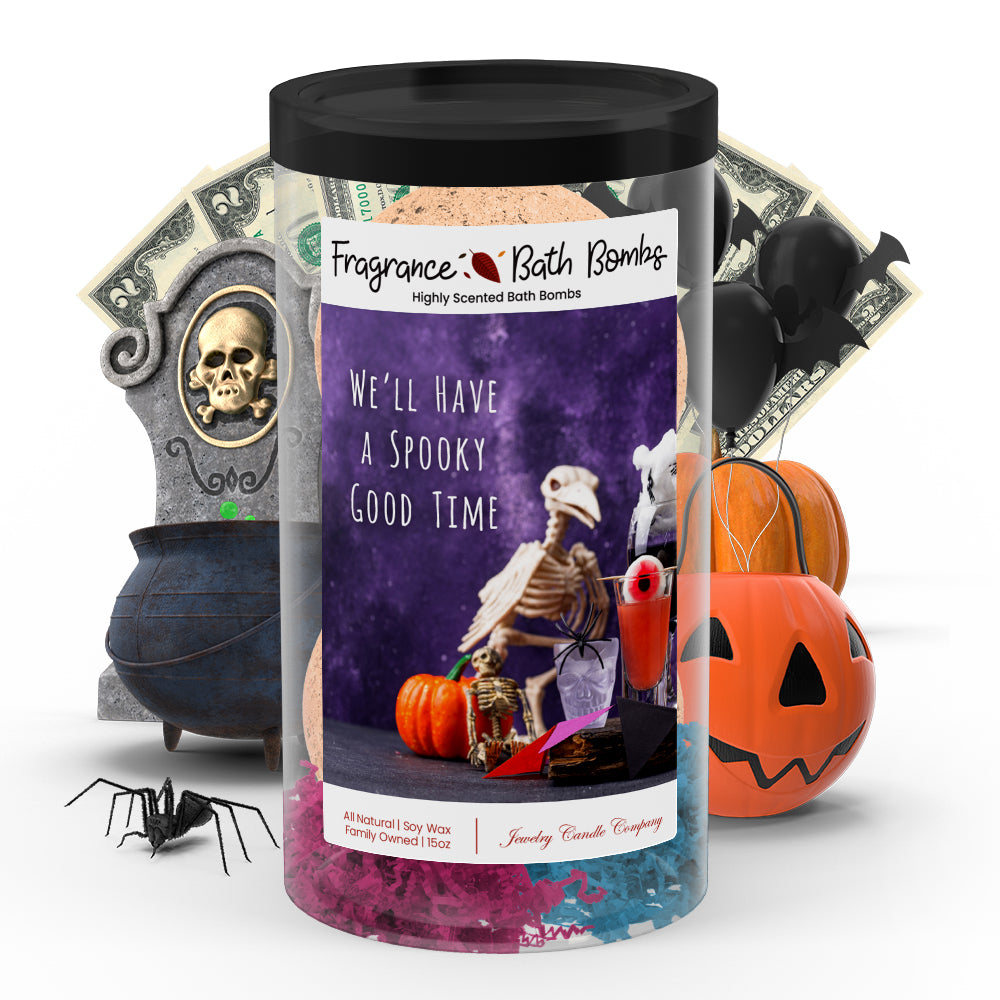 We'll have a spooky good time Fragrance Bath Bombs