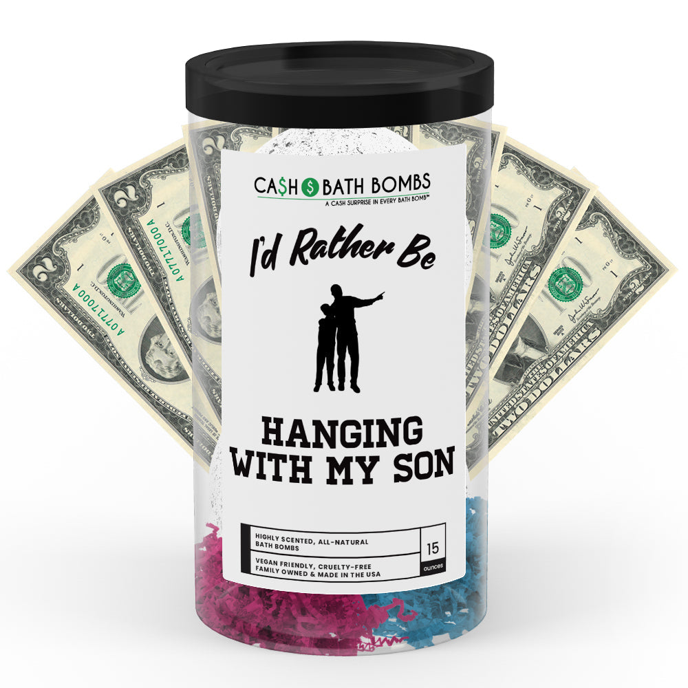 I'd rather be Hanging With My Son Cash Bath Bombs