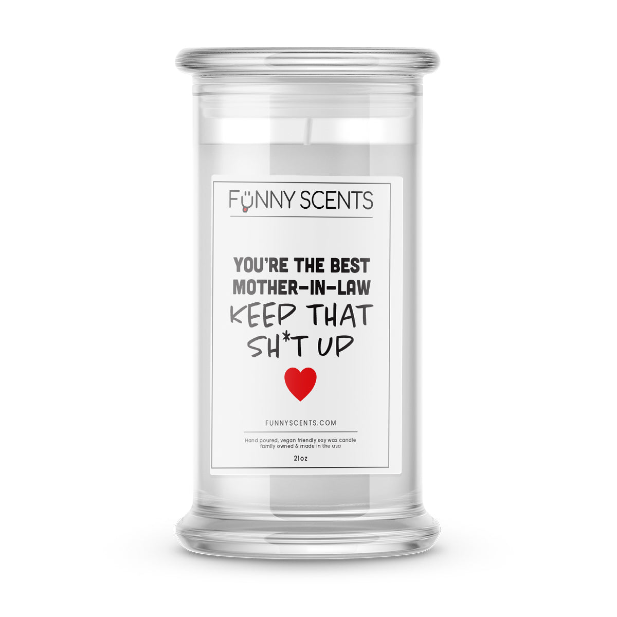 You're the best mother in low Keep that shit up Funny Candles