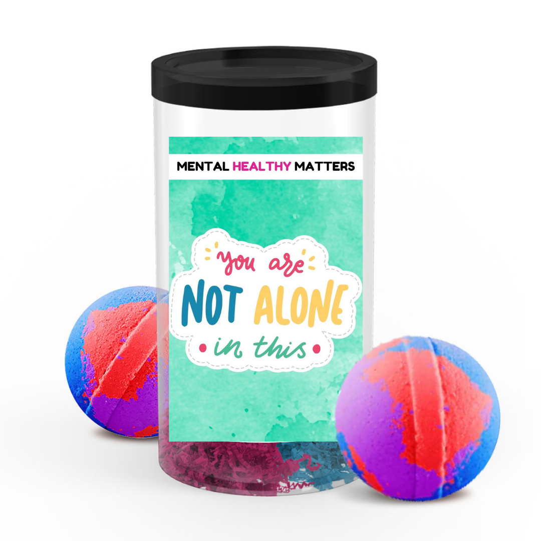 YOU ARE NOT ALONE IN THIS | MENTAL HEALTH BATH BOMBS