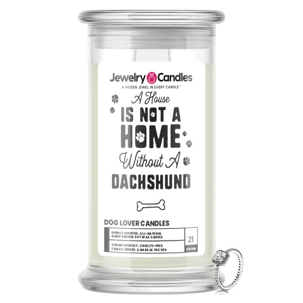 A house is not a home without a Dachshund Dog Jewelry Candle
