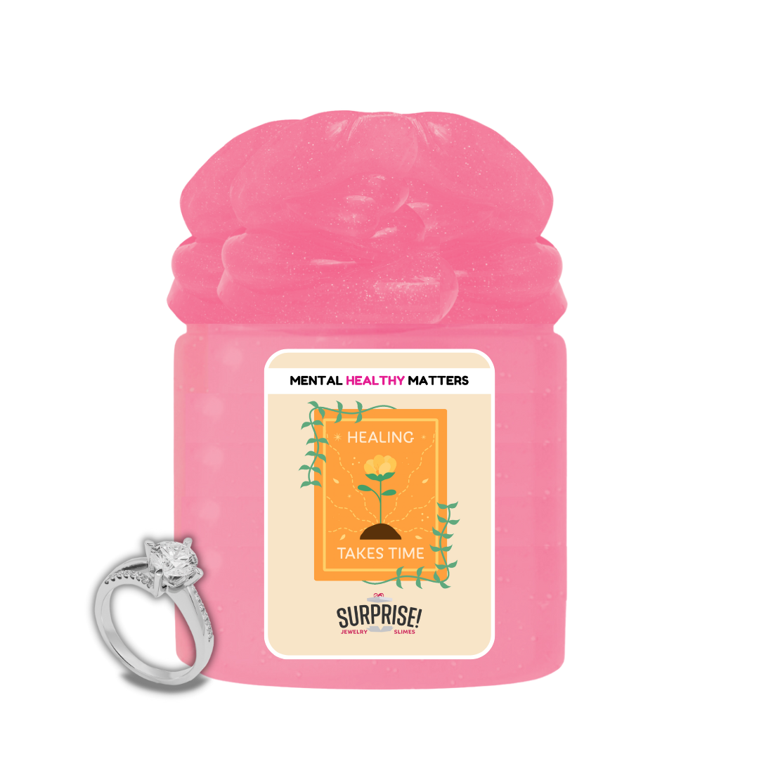 HEALING TAKES TIME | MENTAL HEALTH JEWELRY SLIMES