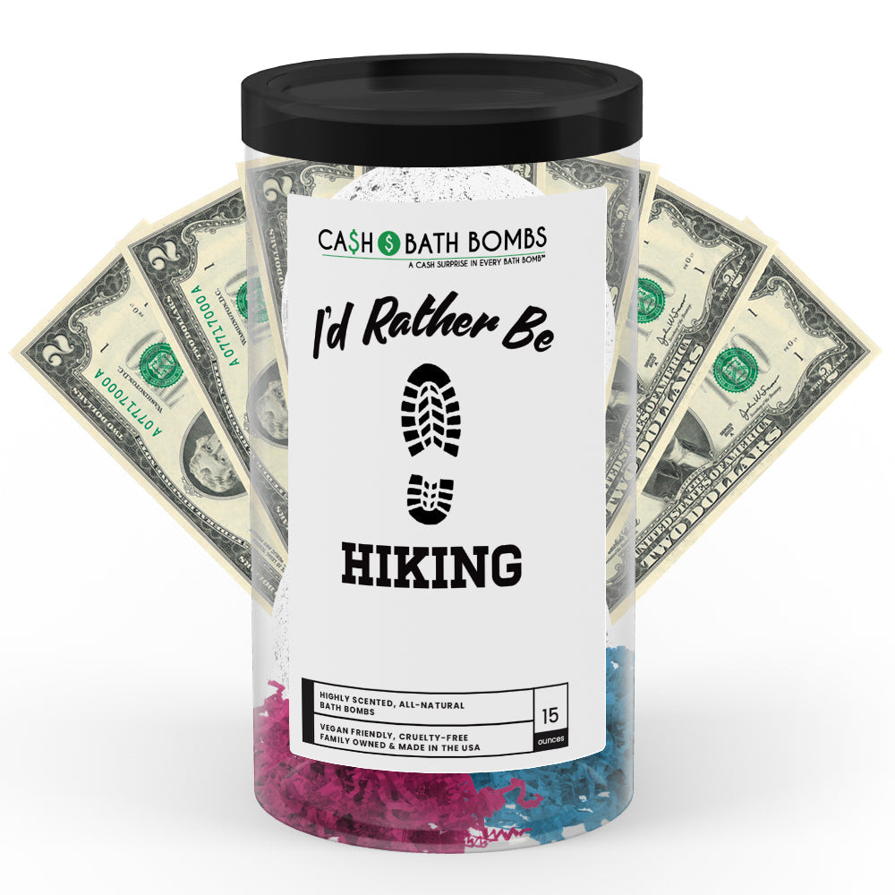 I'd rather be Hiking Cash Bath Bombs