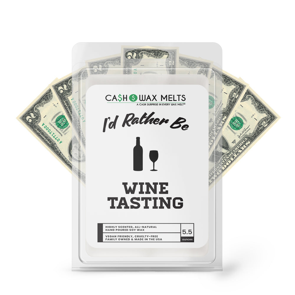 I'd rather be Wine Tasting Cash Wax Melts