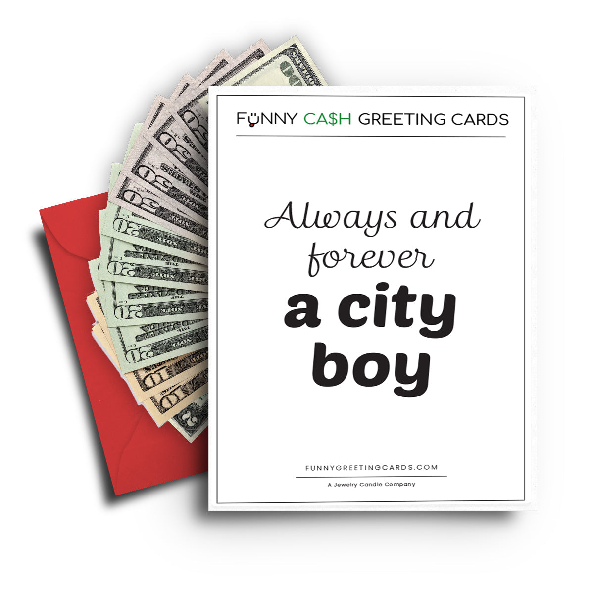 Always and Forever a City Boy Funny Cash Greeting Cards