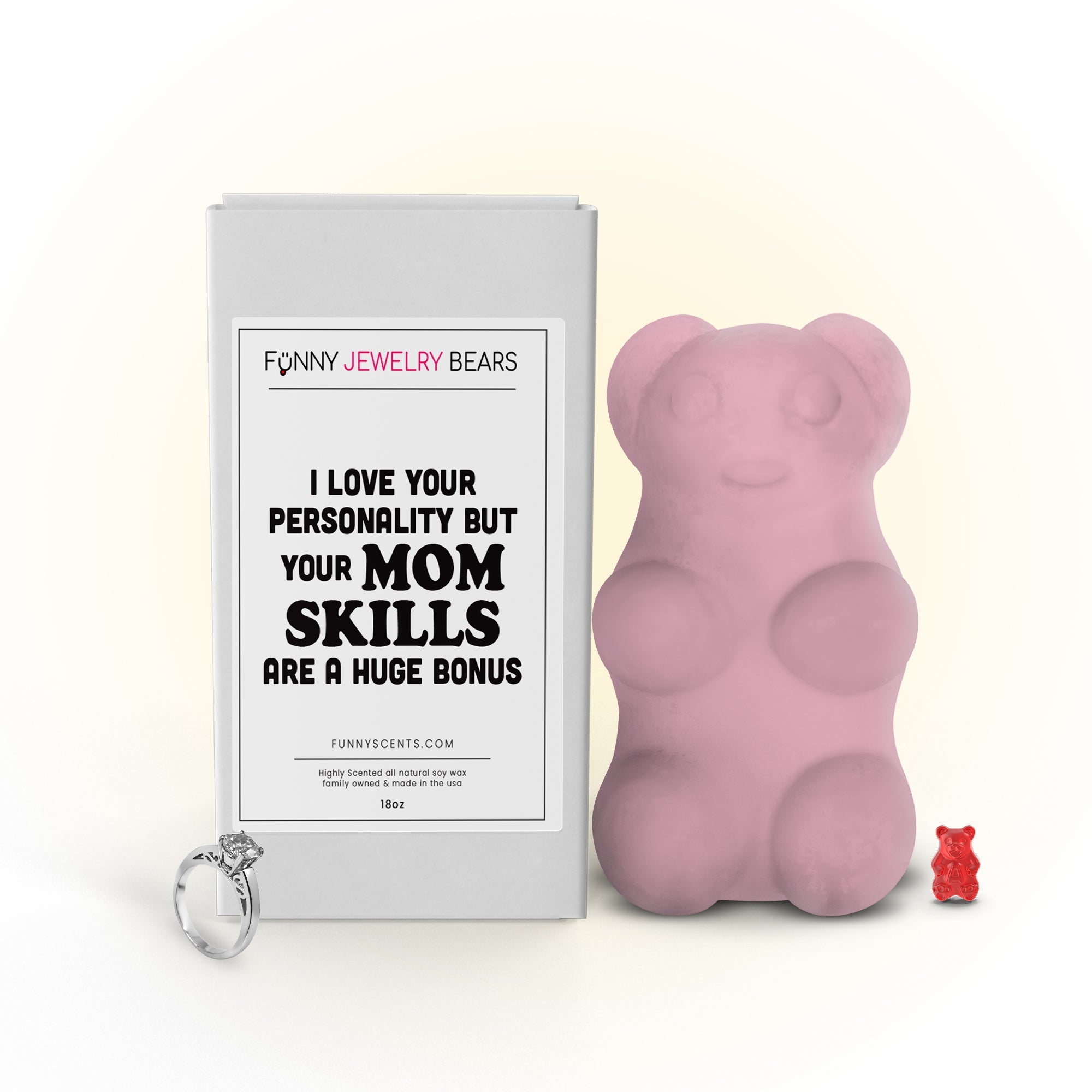 I Love Your Personality But Those Mom Skills are A huge Bonus Funny Jewelry Bear Wax Melts