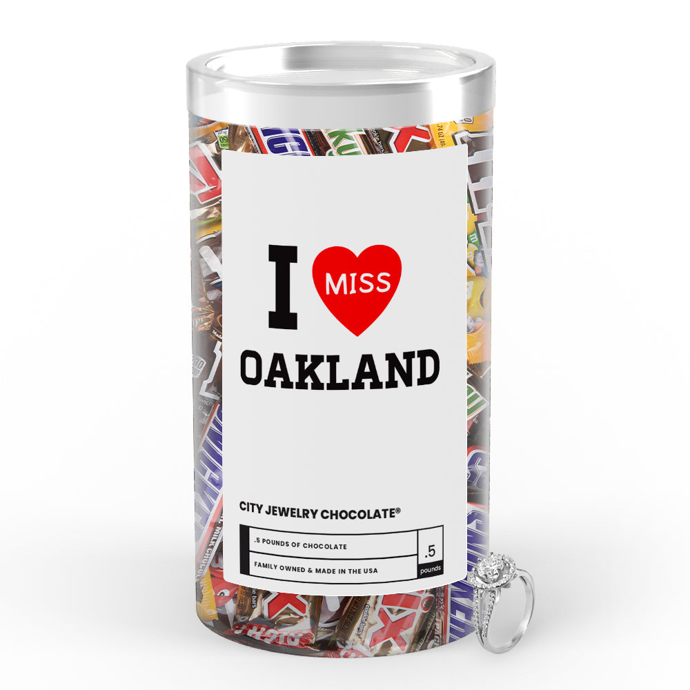 I miss Oakland City Jewelry Chocolate