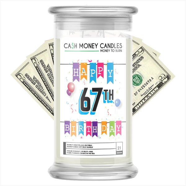 Happy 67th Birthday Cash Candle