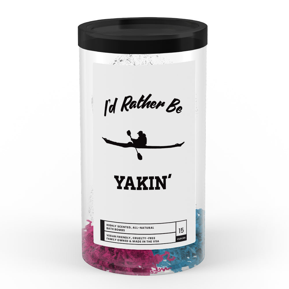 I'd rather be yakin' Bath Bombs