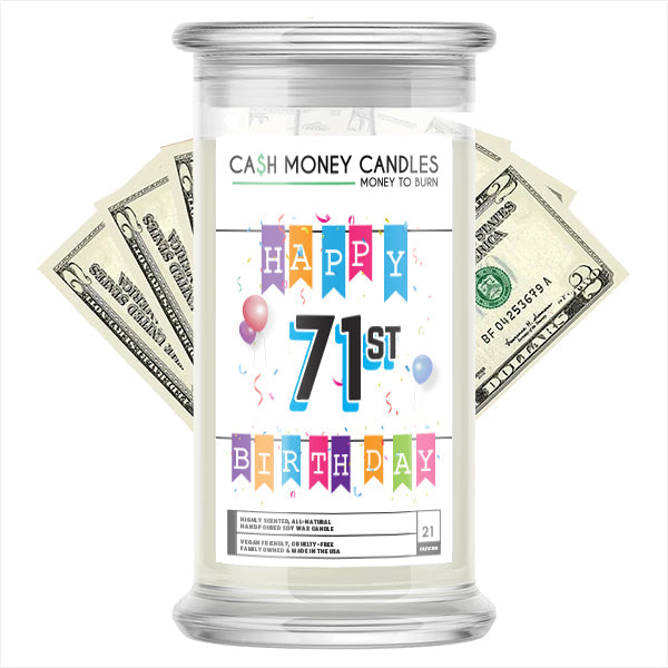 Happy 71st Birthday Cash Candle
