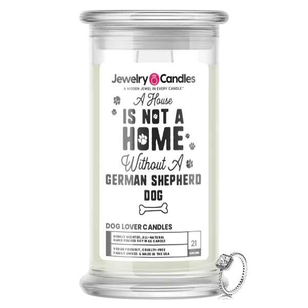 A house is not a home without a German Shepherd Dog Jewelry Candle