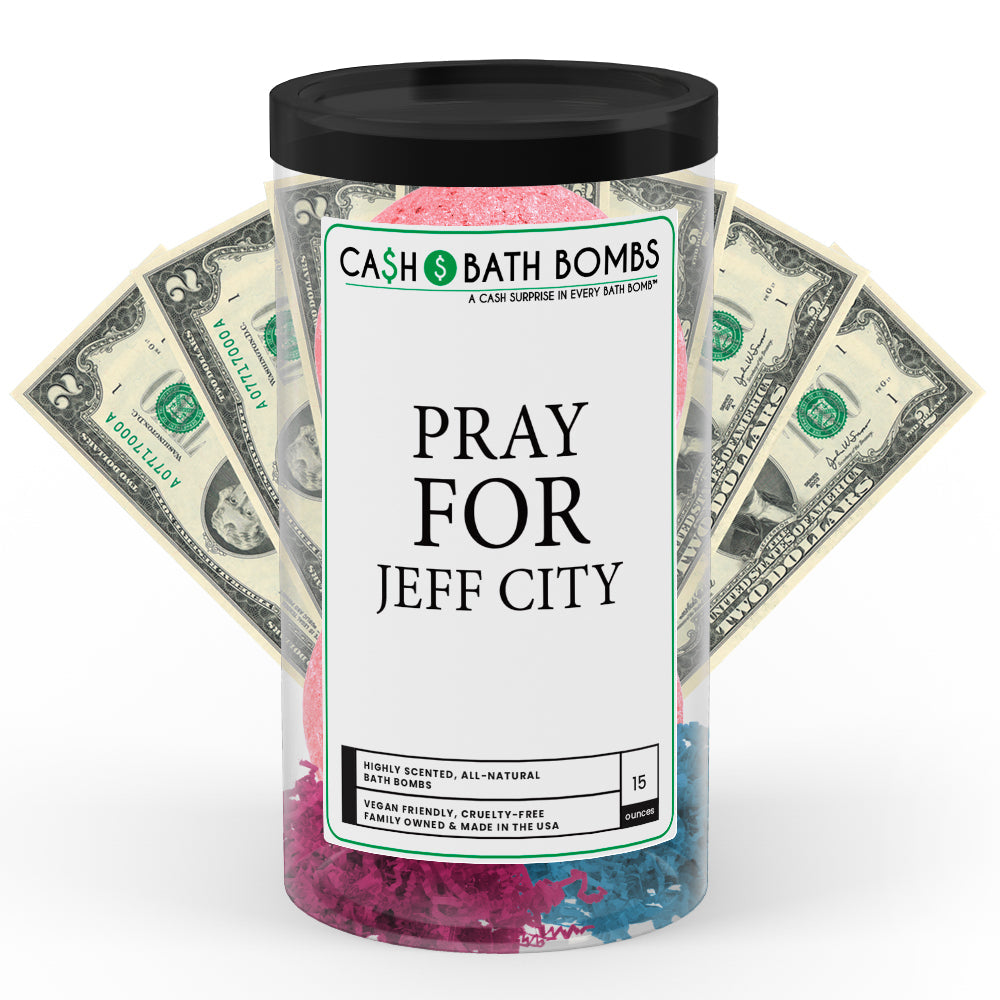 Pray For Jeff City Cash Bath Bomb Tube