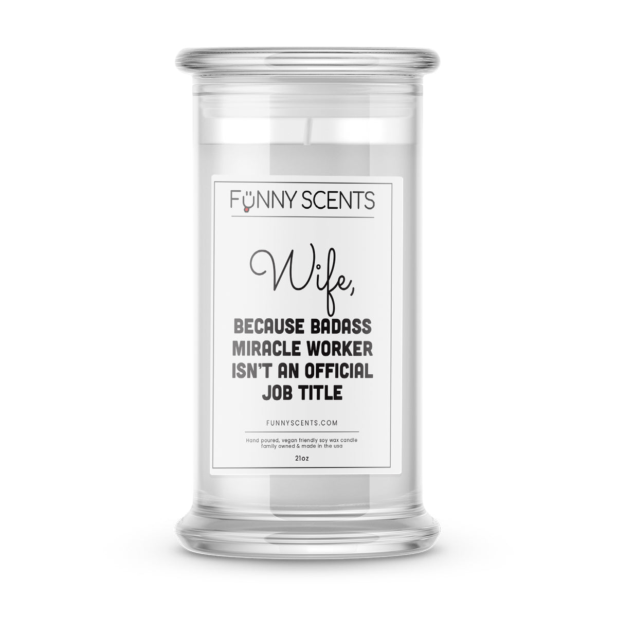 Wife, Because Badass Miracle Worker isn't an official job title Funny Candles