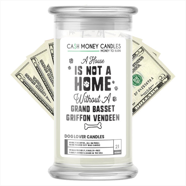 A house is not a home without a Grand Basset Griffon Vendéen Dog Cash Candle