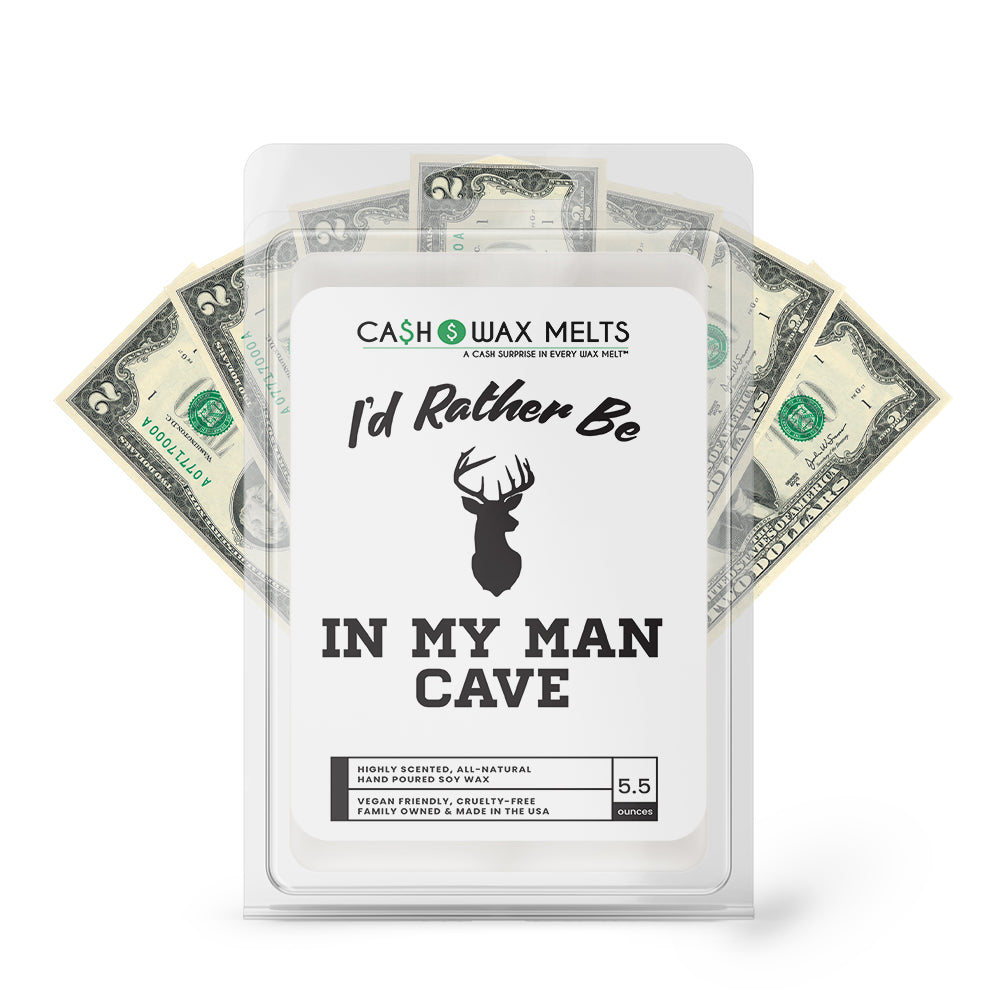 I'd rather be In My Man Cave Cash Wax Melts