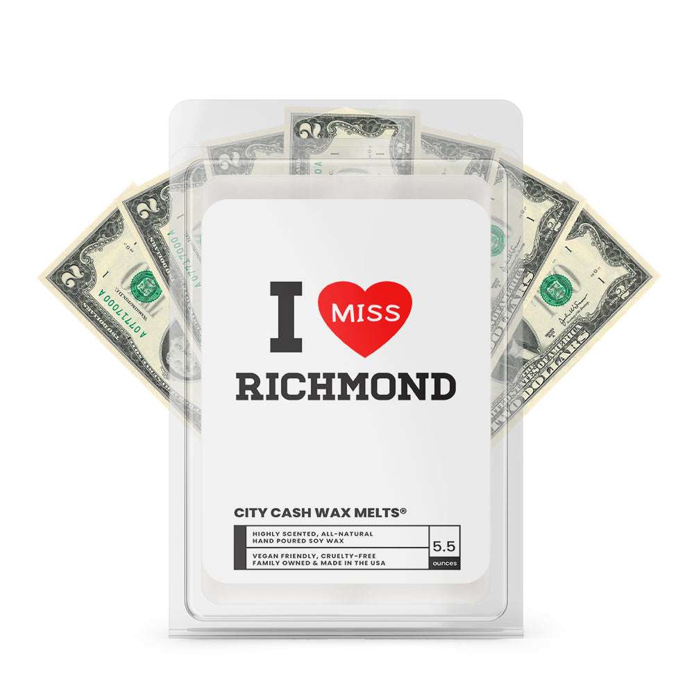 I miss Richmond City Cash Wax Melts