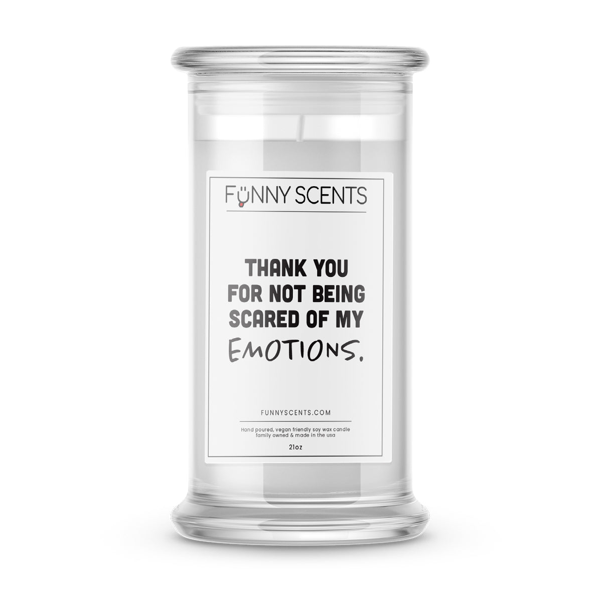 Thank You For Not Being Scared of My Emotions. Funny Candles