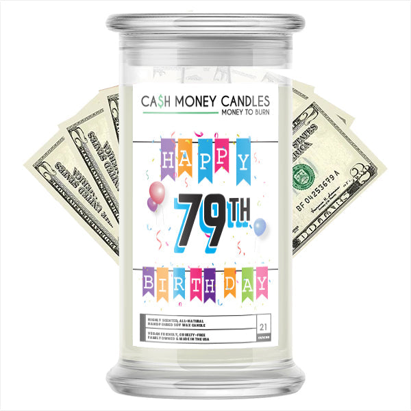 Happy 79th Birthday Cash Candle