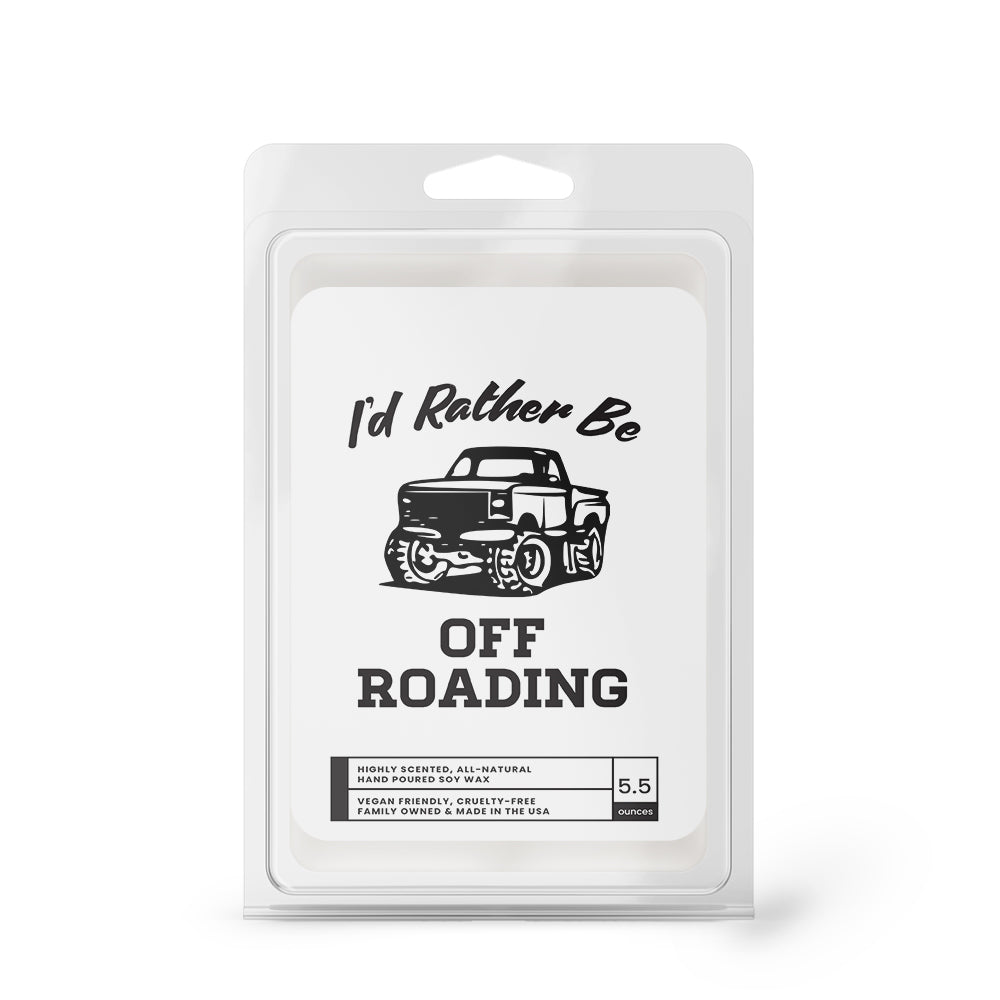 I'd rather be Off Roading Wax Melts