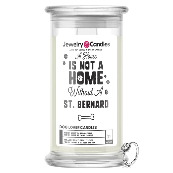 A house is not a home without a St. Bernard Dog Jewelry Candle