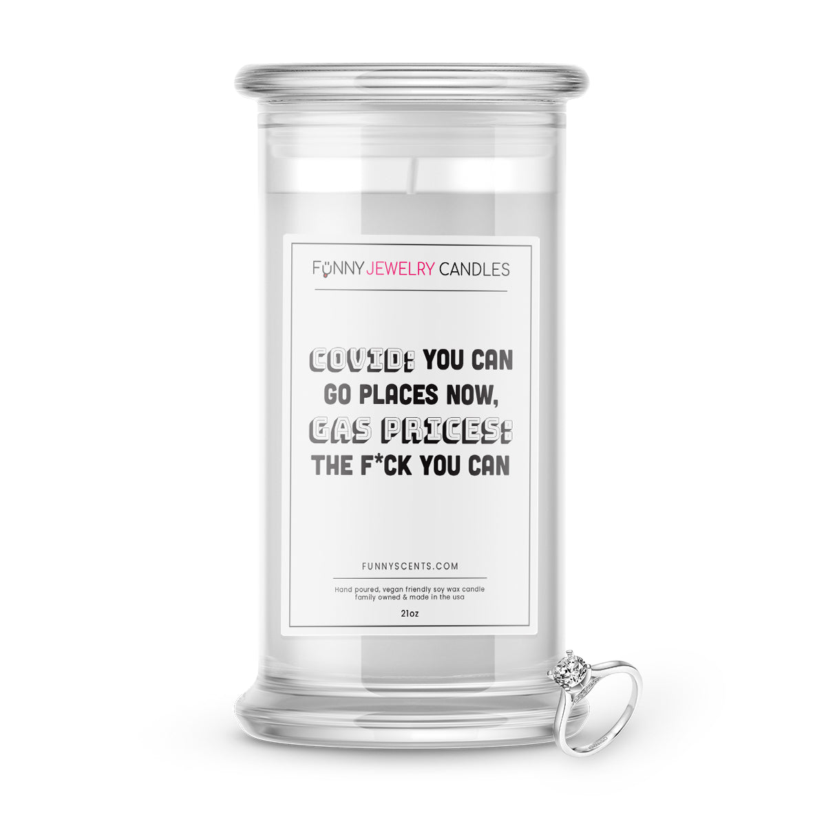 Covid: You Can Go Places Now, Gas Prices: The F*ck You Can Jewelry Funny Candles