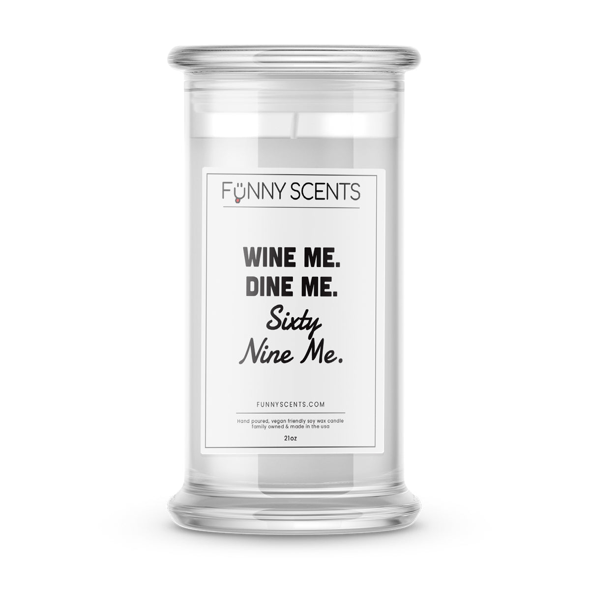 Wine Me. Dine ME. Sixty Nine ME. Funny Candles