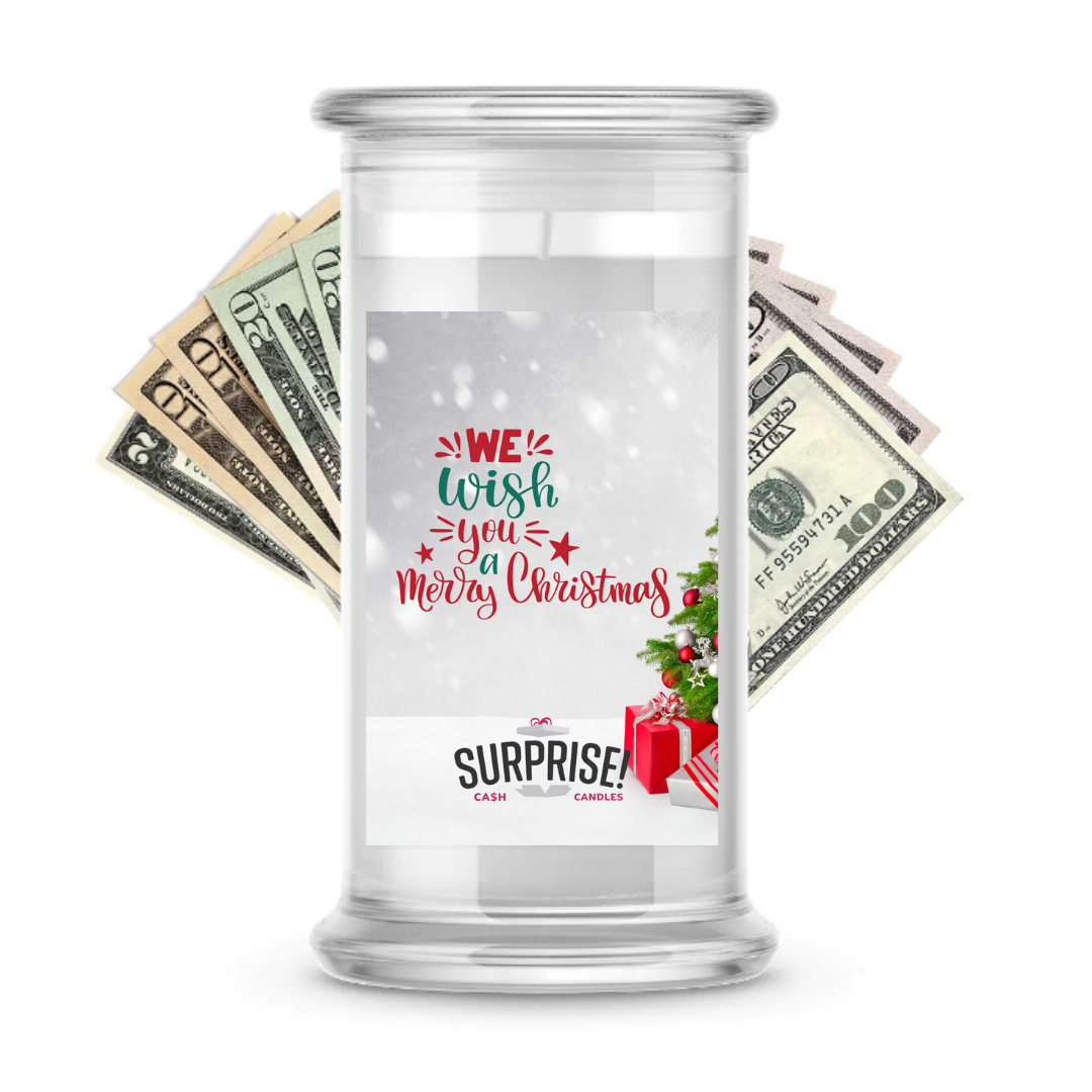 WE WISH YOU MERRY CHRISTMAS MERRY CHRISTMAS CASH CANDLE
