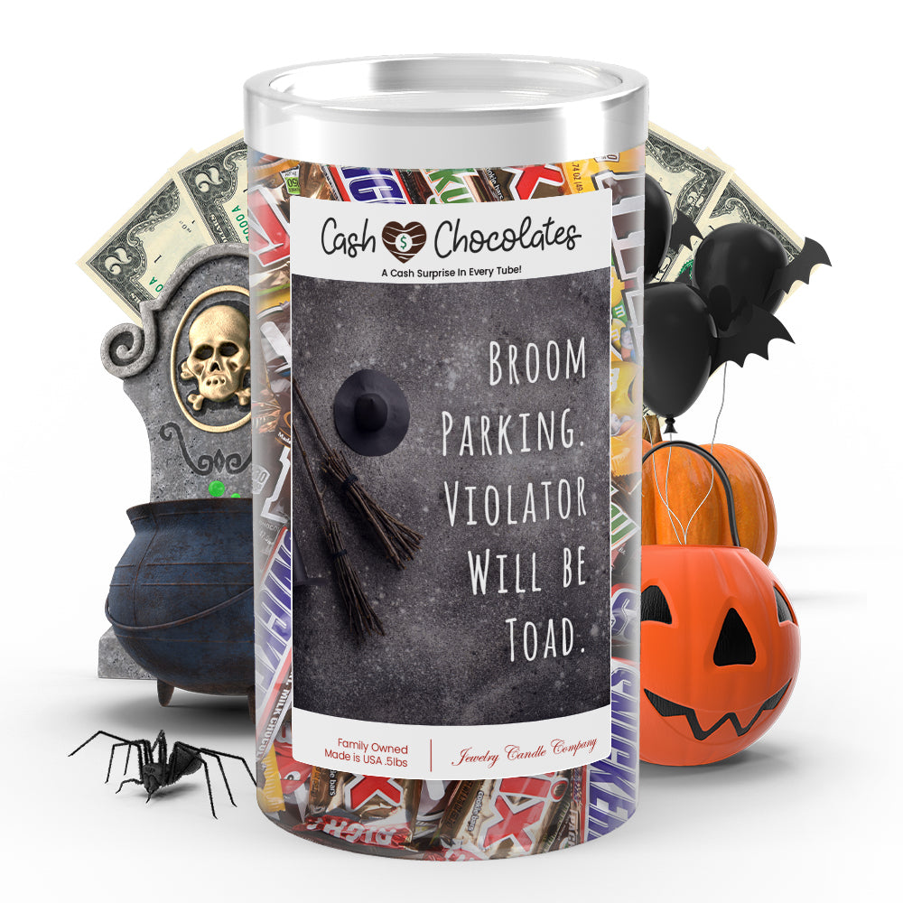 Broom parking violater will be toad Cash Chocolates