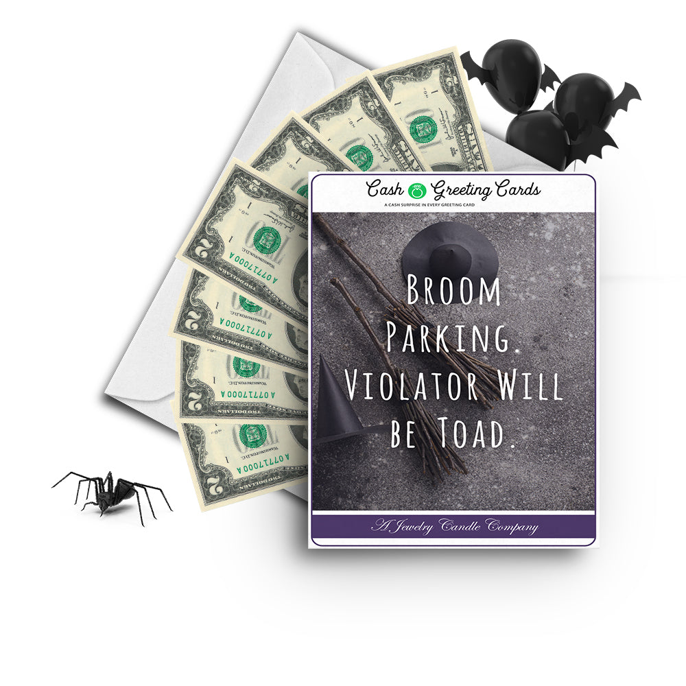Broom parking violater will be toad Cash Greetings Card