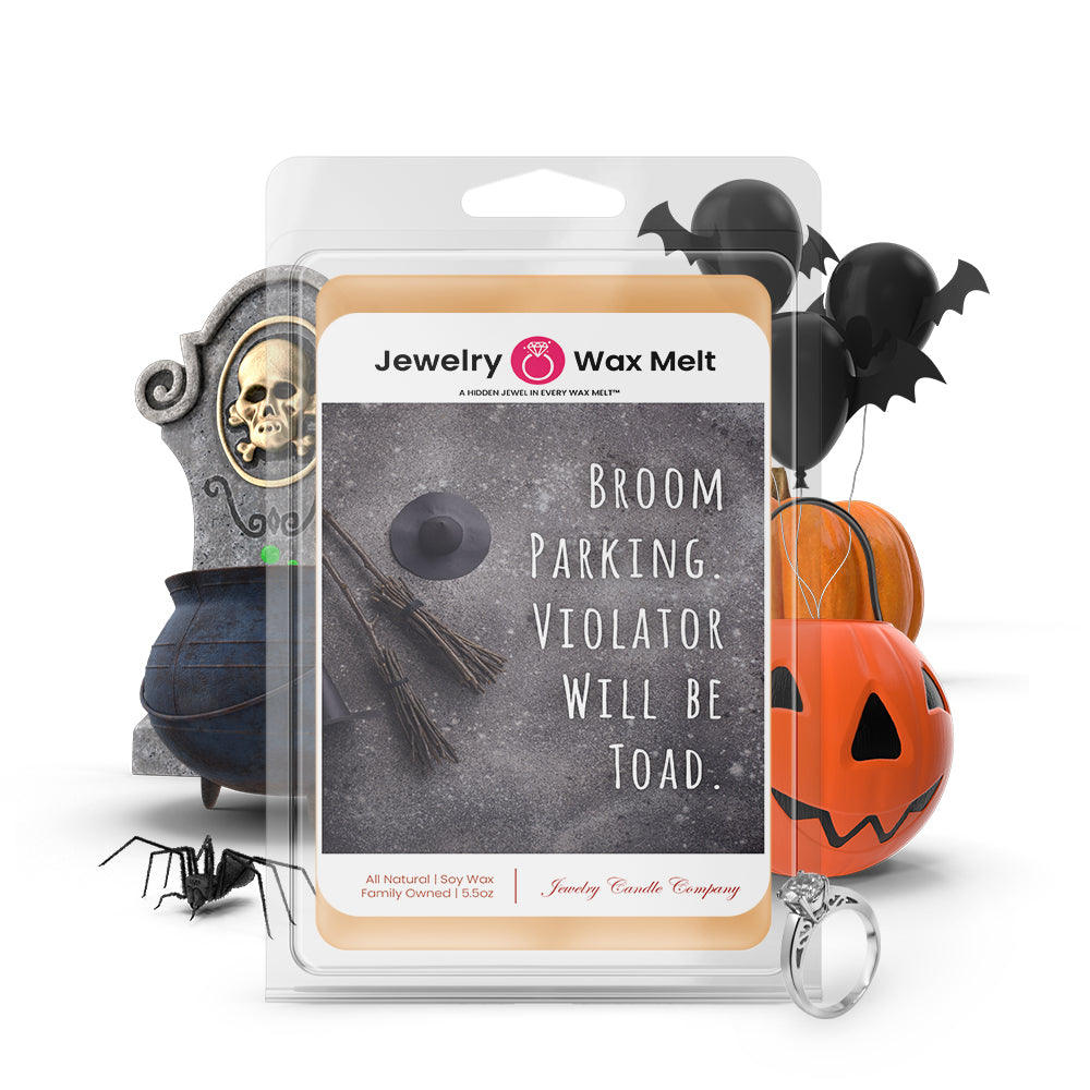 Broom parking violater will be toad Jewelry Wax Melts