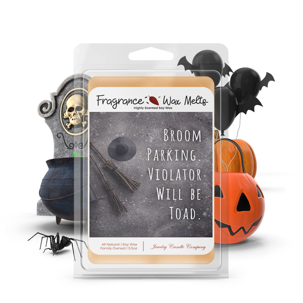 Broom parking violater will be toad Fragrance Wax Melts
