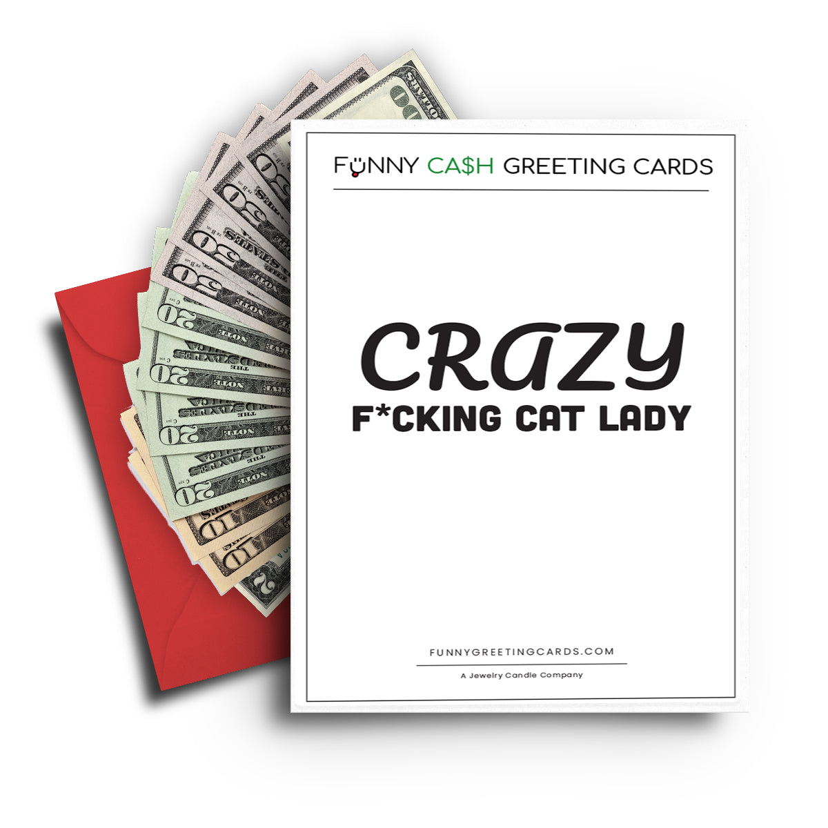 Crazy F*cking Cat Lady Funny Cash Greeting Cards