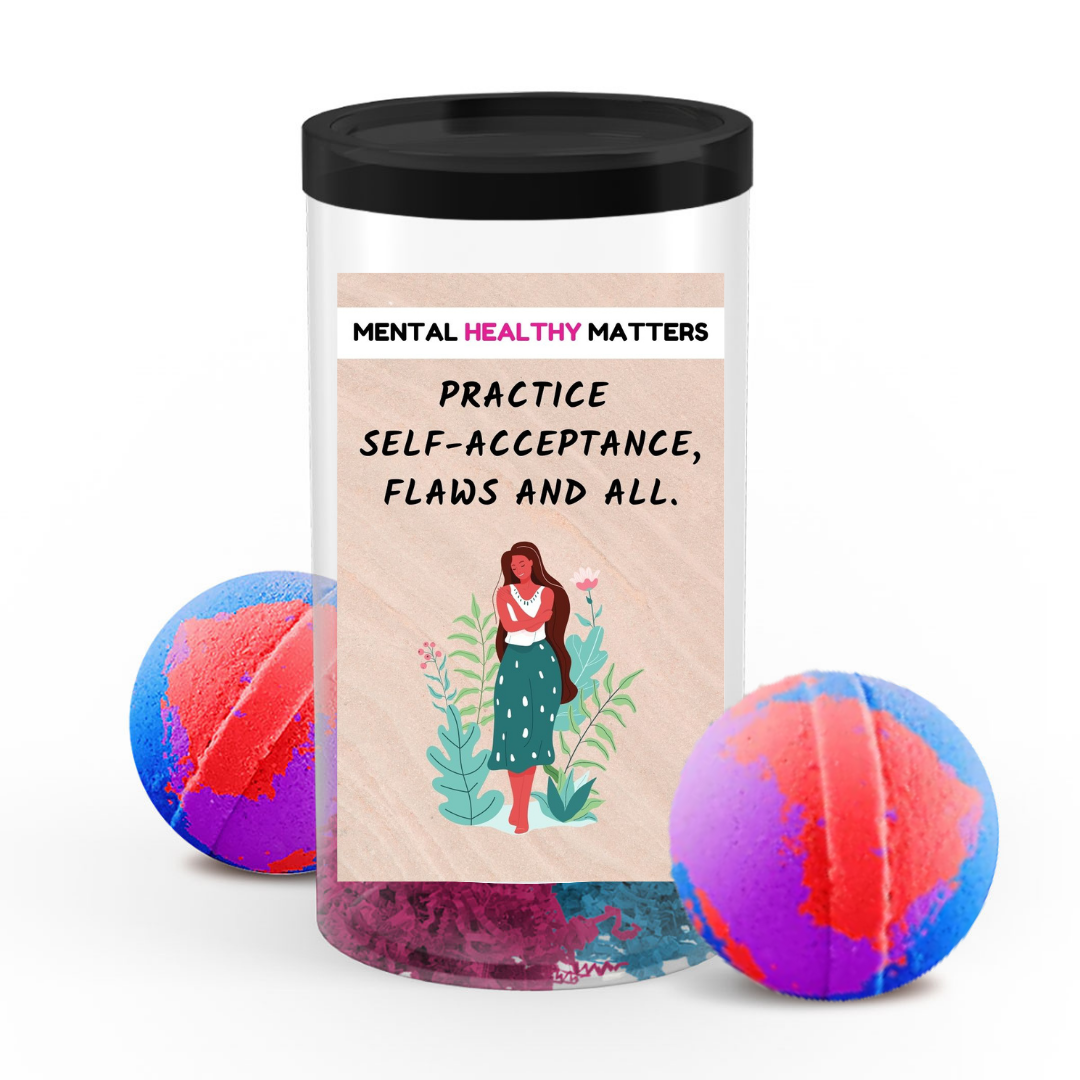 PRACTICE SELF-ACCEPTANCE, FLAWS AND ALL | MENTAL HEALTH BATH BOMBS