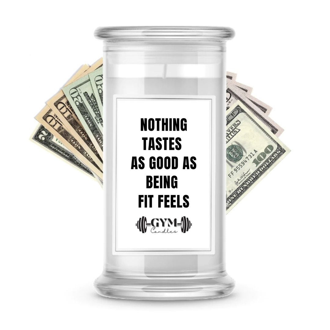 Nothing Tastes as good as Being Fit Feels | Cash Gym Candles