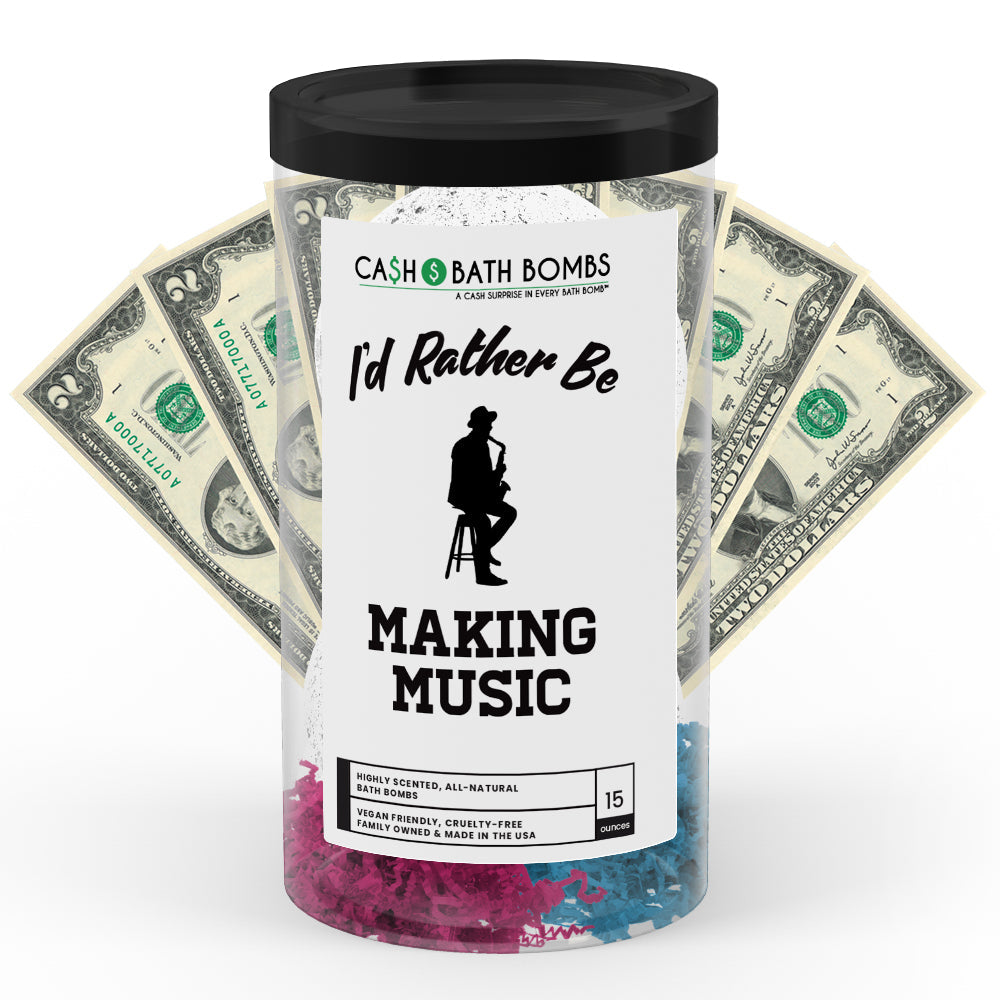 I'd rather be Making Music Cash Bath Bombs