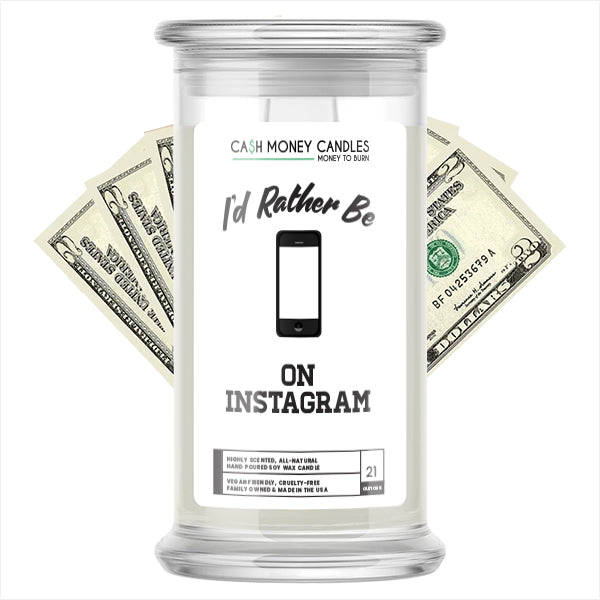 I'd rather be On Instagram Cash Candles
