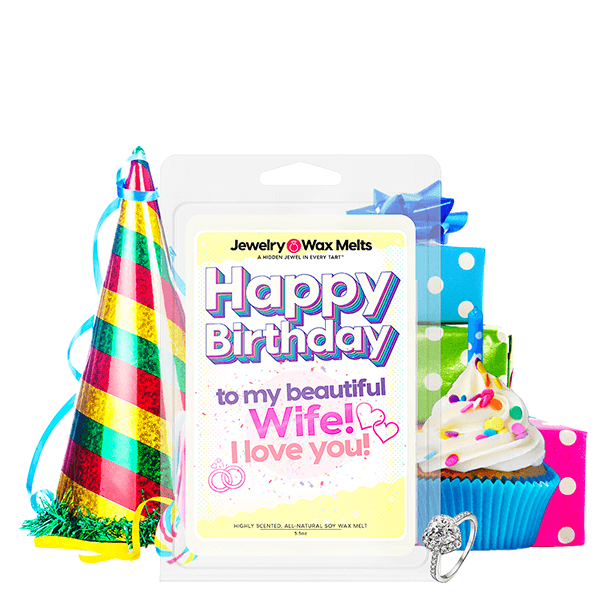 Happy Birthday to my Beautiful Wife! I Love You! Happy Birthday Jewelry Wax Melt