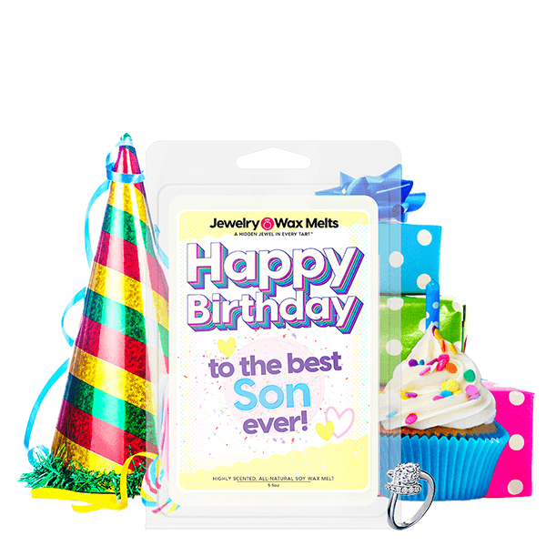 Happy Birthday to the Best Son Ever! Happy Birthday Jewelry Wax Melt