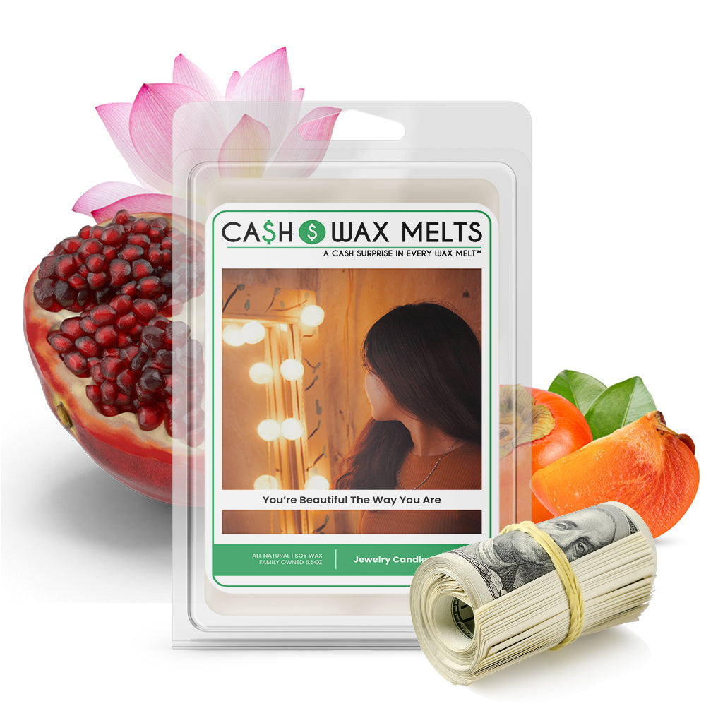 You're Beautiful The Way You Are Cash Wax Melt