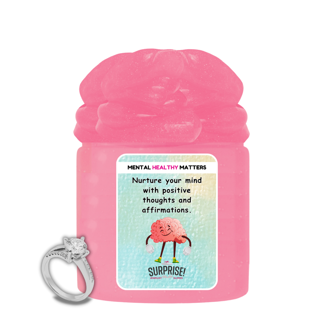 NURTURE YOUR MIND WITH POSITIVE THOUGHTS AND AFFIRMATIONS | MENTAL HEALTH JEWELRY SLIMES