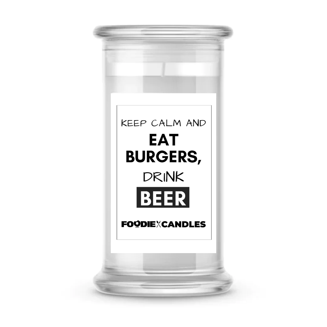 Keep Clam and Eat Burgers, Drink Beer | Foodie Candles