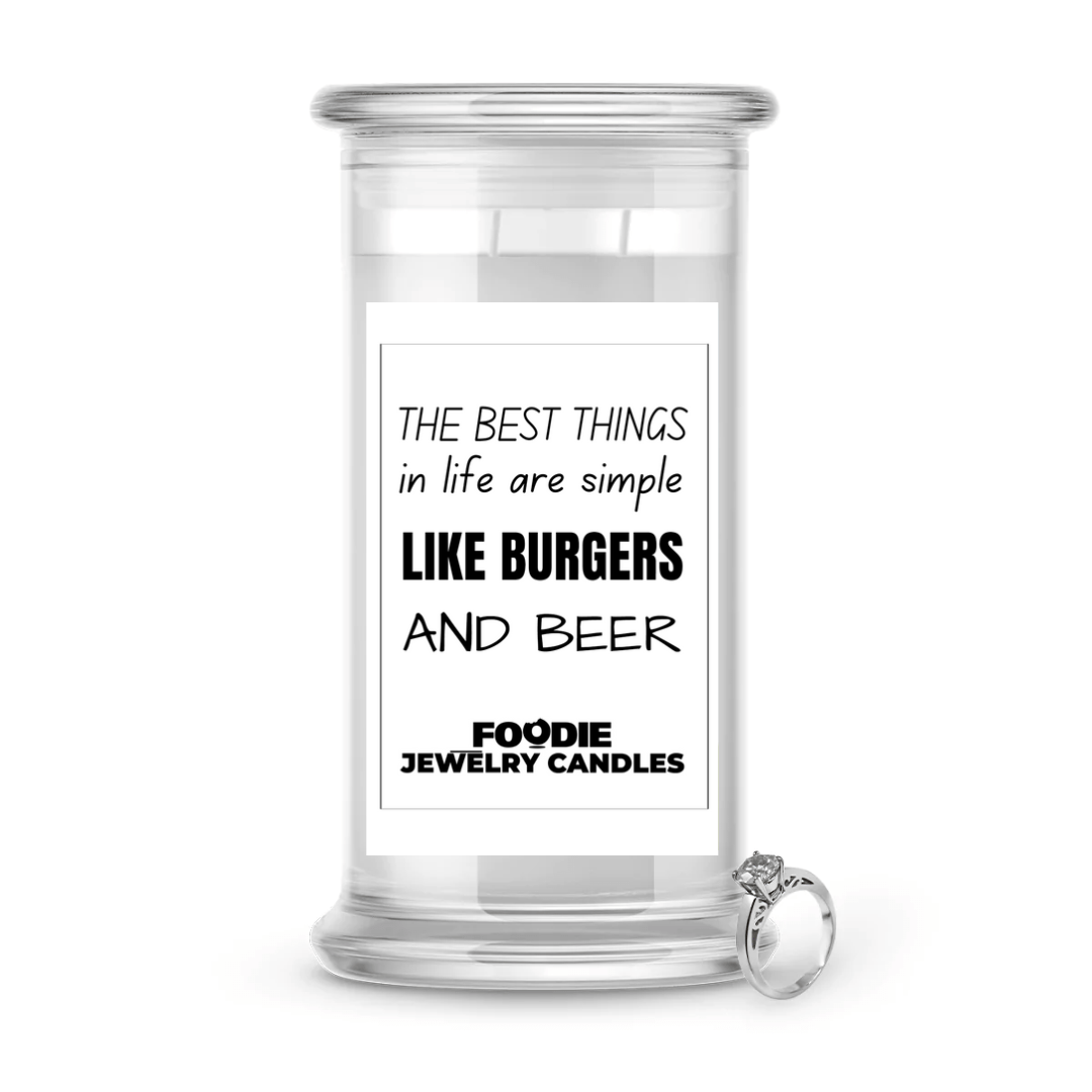 The Best Things in life are simple  Like Burgers and Beer | Foodie Jewelry Candles