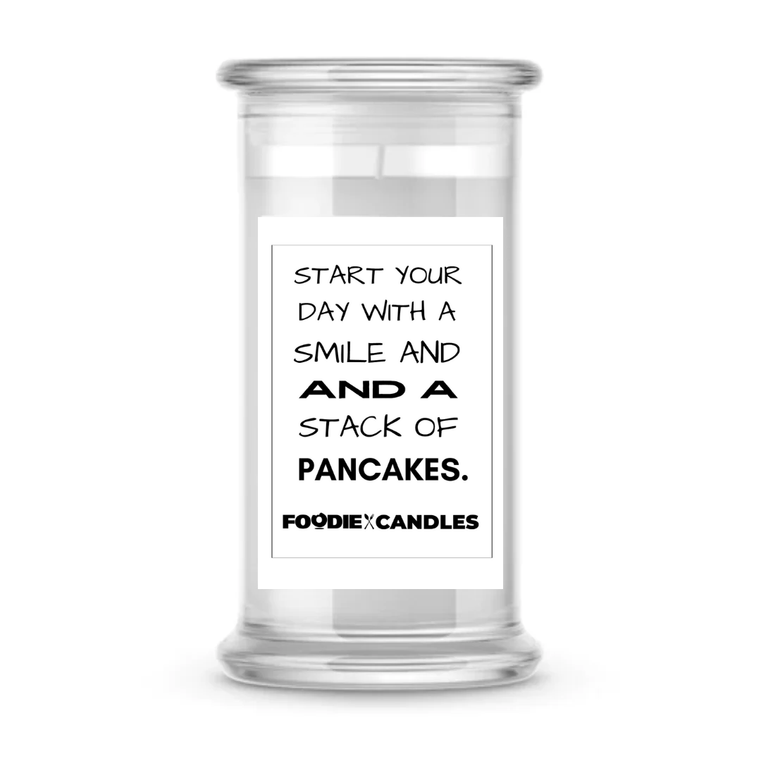 Start your day with smile and a stack of pancakes | Foodie Candles
