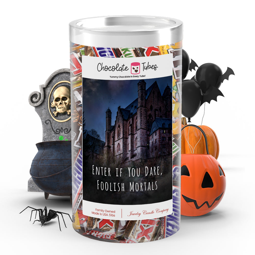 Enter if you dare, foolish mortals Chocolates