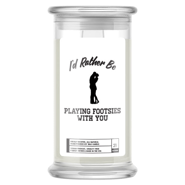 I'd rather be Playing Footsies With You Candles