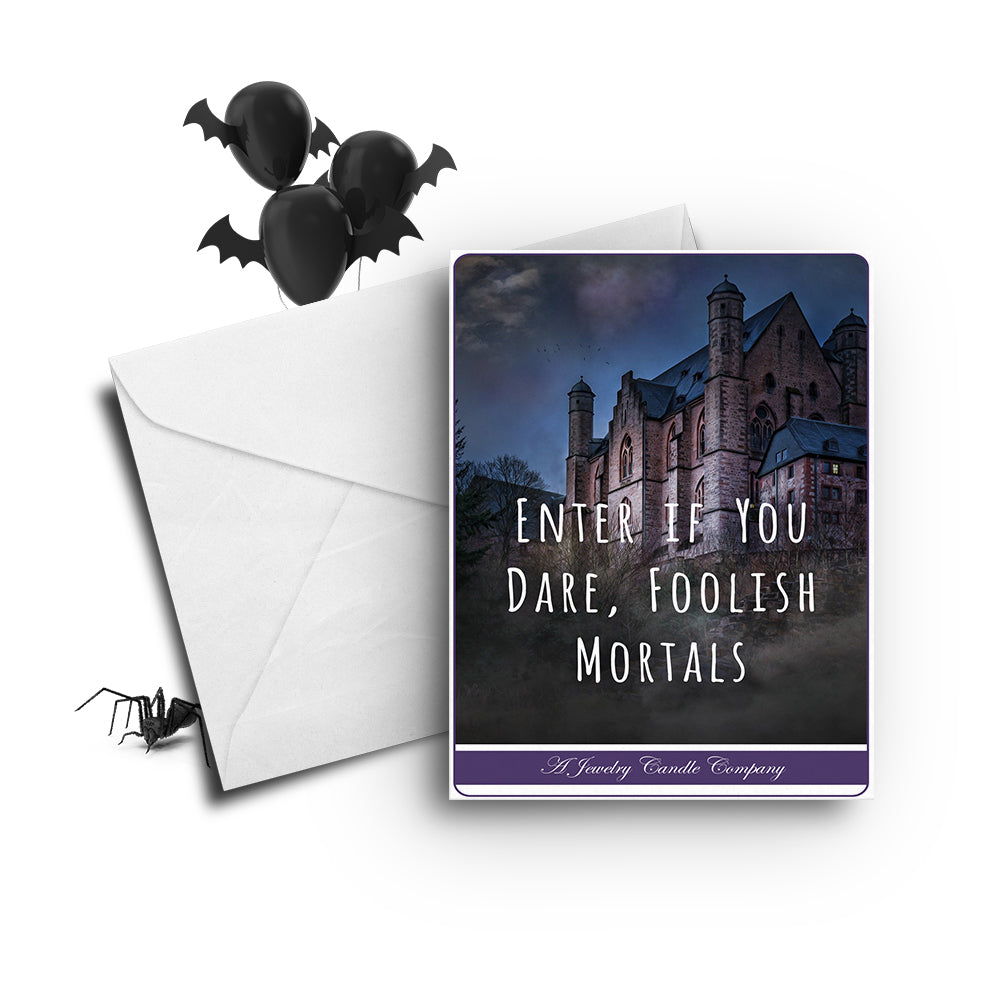 Enter if you dare, foolish mortals Greetings Card