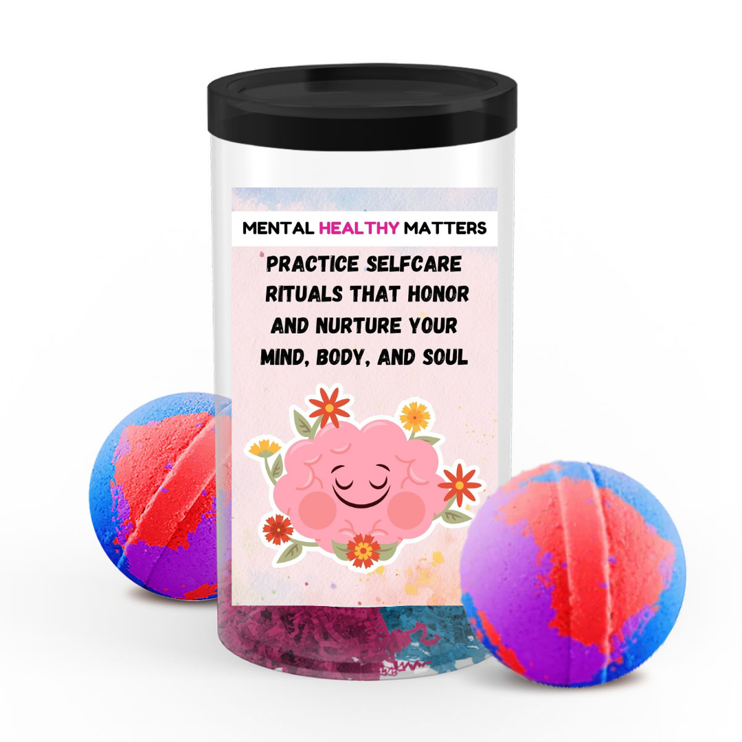 PRACTICE SELFCARE RITUALS THAT HONOR AND NARTURE YOUR MIND, BODY, AND SOUL | MENTAL HEALTH  BATH BOMBS