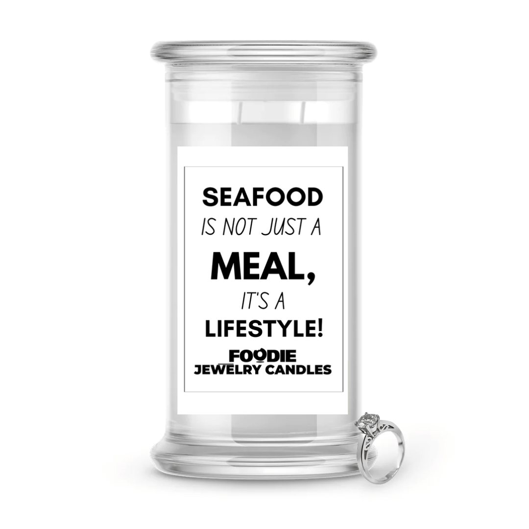 Seafood is not just a meal, It's Lifestyle  | Foodie Jewelry Candles