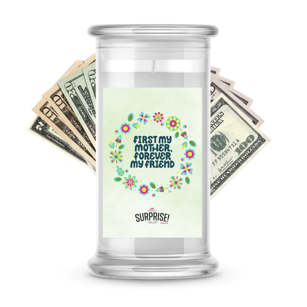First My Mother Forever my Friend | MOTHERS DAY CASH MONEY CANDLES